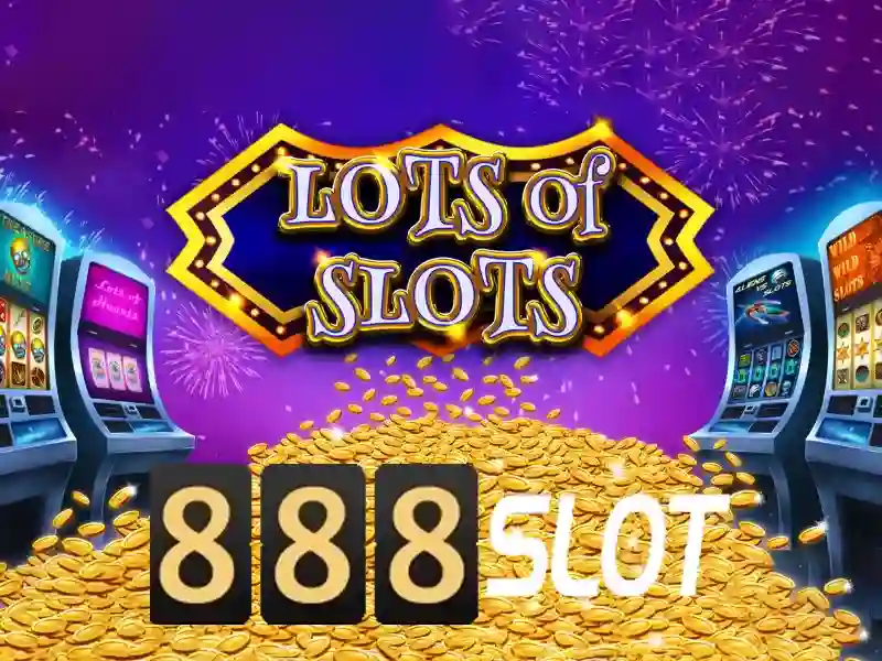 trải nghiệm slot 888SLOT