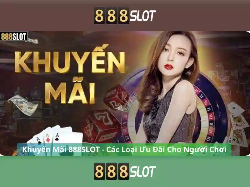 Ưu đãi slot 888SLOT