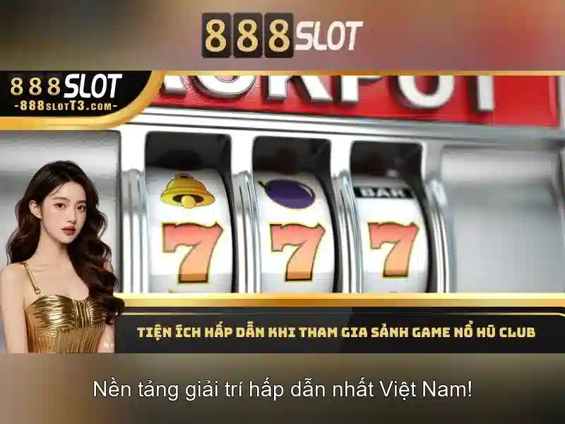 Ưu điểm slot đổi thưởng 888SLOT